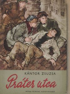 Kántor Zsuzsa - Práter utca [antikvár]