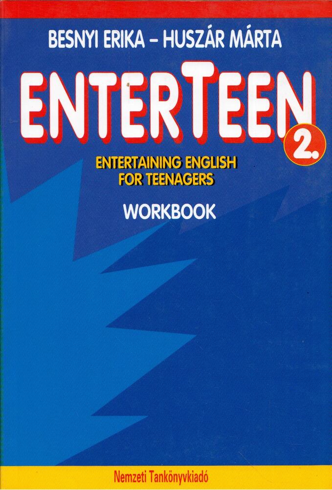 Besnyi Erika, Huszár Márta - Enterteen 2. Entertaining English for Teenagers Workbook [antikvár]