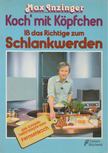 INZINGER, MAX - Koch mit Köpfchen [antikvár]