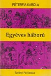 Péterfia Karola - Egyéves háború [antikvár]