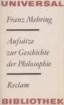 Mehring, Franz - Aufsätze zur Geschichte der Philosophie [antikvár]