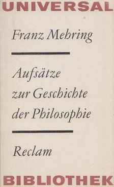 Mehring, Franz - Aufsätze zur Geschichte der Philosophie [antikvár]