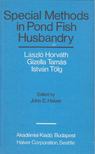 Horváth László, Tamás Gizella, Tölg István - Special methods in pond fish husbandry [antikvár]