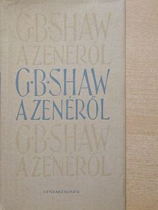 George Bernard Shaw - G. B. S. a muzsikáról [antikvár]
