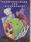 Gerda Anger-Schmidt - Schmunzelmund und Kichererbse [antikvár]
