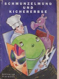 Gerda Anger-Schmidt - Schmunzelmund und Kichererbse [antikvár]
