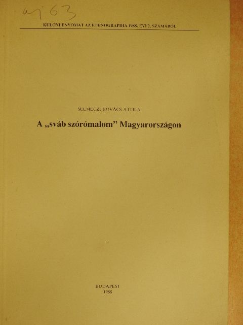 Selmeczi Kovács Attila - A "sváb szórómalom" Magyarországon [antikvár]