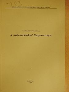 Selmeczi Kovács Attila - A "sváb szórómalom" Magyarországon [antikvár]