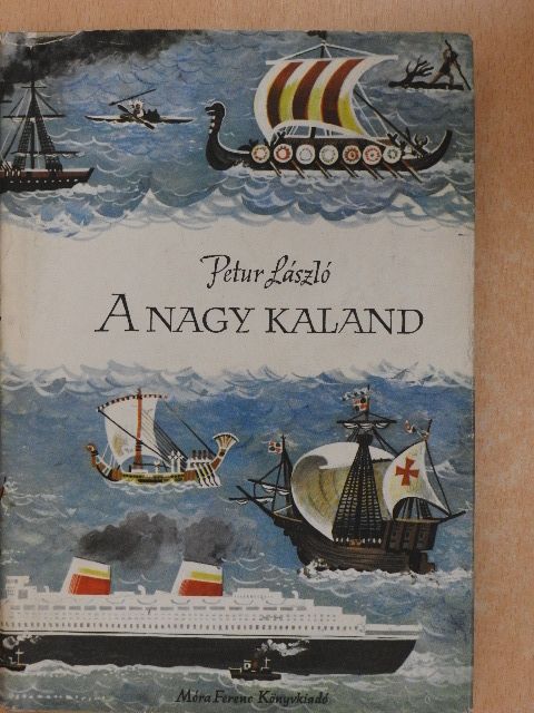 Petur László - A nagy kaland [antikvár]