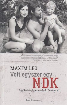 Leo, Maxim - Volt egyszer egy NDK [antikvár]
