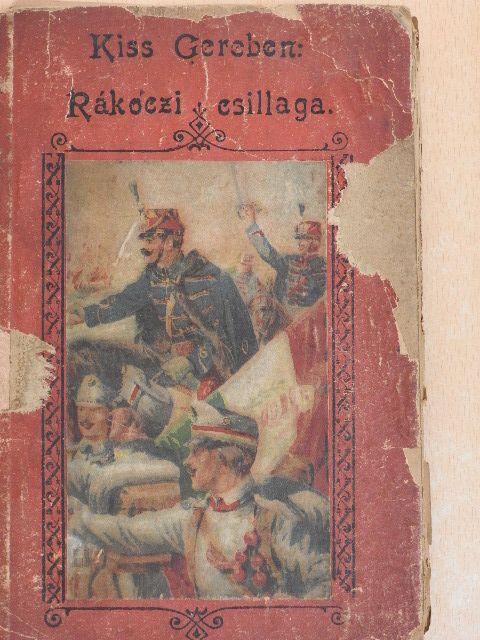 Kiss Gereben - Rákóczi csillaga (rossz állapotú) [antikvár]