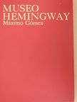 Máximo Gómez - Museo Hemingway [antikvár]
