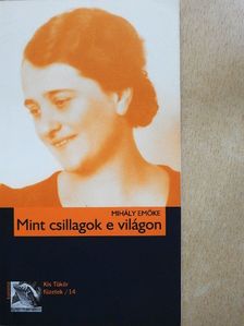 Mihály Emőke - Mint csillagok e világon [antikvár]