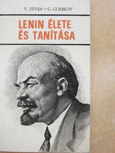 G. Golikov - Lenin élete és tanítása [antikvár]