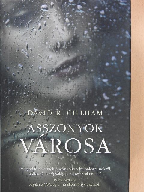 David R. Gillham - Asszonyok városa [antikvár]