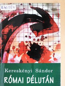 Kereskényi Sándor - Római délután [antikvár]