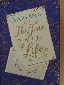 Cecelia Ahern - The Time of my Life [antikvár]