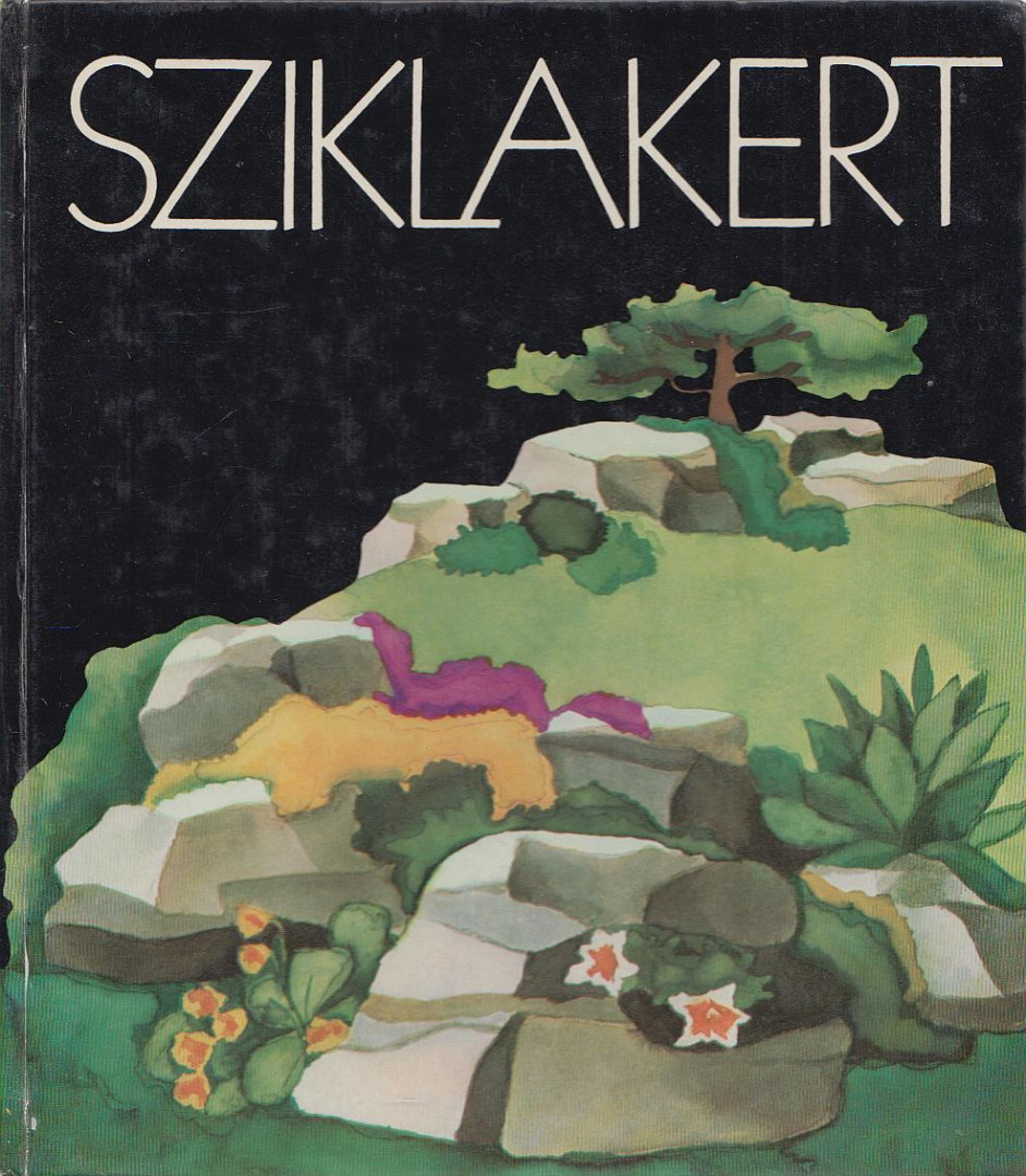 Schmidt Gábor, Balogh András, Kecskés Tibor, Galántai Miklós - Sziklakert [antikvár]