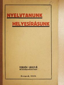 Terjék László - Nyelvtanunk, helyesírásunk [antikvár]