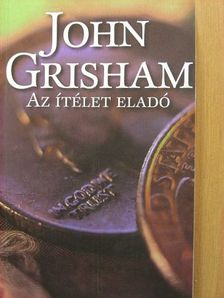 John Grisham - Az ítélet eladó [antikvár]