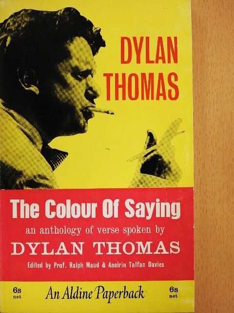Dylan Thomas - The Colour of Saying [antikvár]