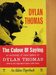 Dylan Thomas - The Colour of Saying [antikvár]