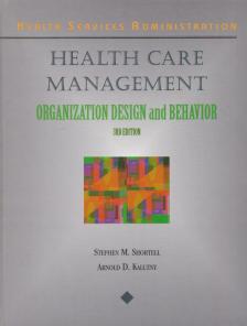 Stephen M. Shortell, Arnold D. Kaluzny - Health Care Management [antikvár]