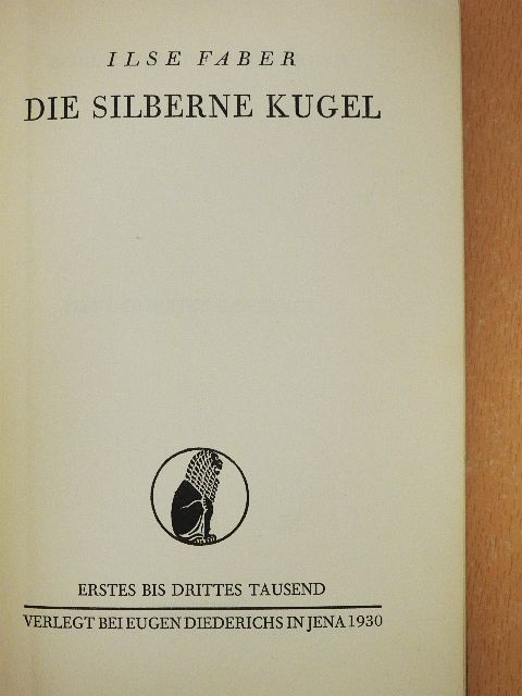 Ilse Faber - Die Silberne Kugel [antikvár]