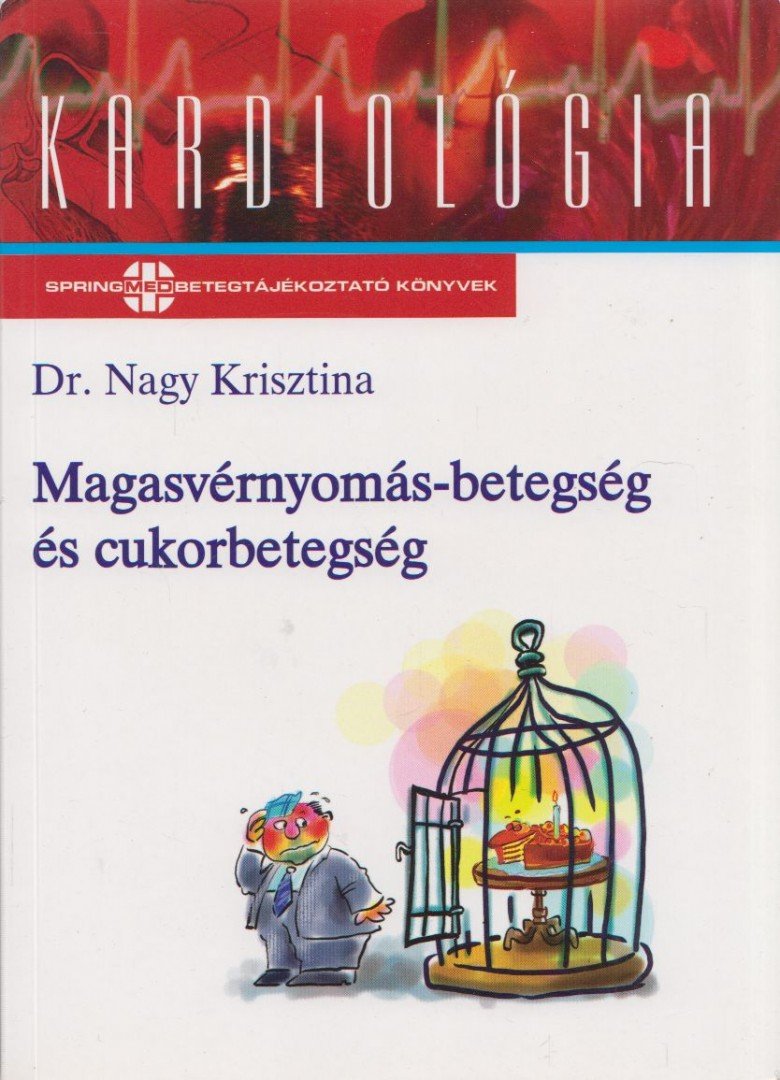 Dr. Nagy Krisztina - Magasvérnyomás-betegség és cukorbetegség [antikvár]