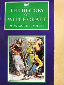 Montague Summers - The History of Witchcraft [antikvár]