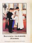 Szegedi László - Szentségi találkozás Jézussal [antikvár]