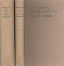 Robert West - Der Stil im Wandel der Jahrhunderte I-II. [antikvár]