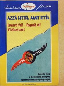 Dr. Török Szilveszter - Azzá lettél, amit ettél!/A kombuchagomba-tea, a papaya és a szerves jód gyógyászati alkalmazásának lehetőségei [antikvár]