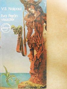 V. S. Naipaul - Eva Perón visszatér [antikvár]