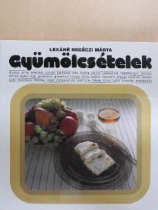 Lexáné Regéczi Márta - Gyümölcsételek [antikvár]