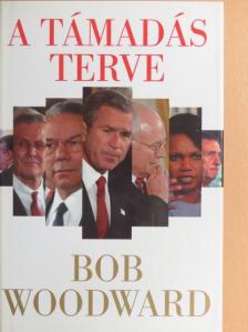 Bob Woodward - A támadás terve [antikvár]