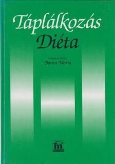Barna Mária - Táplálkozás - Diéta [antikvár]