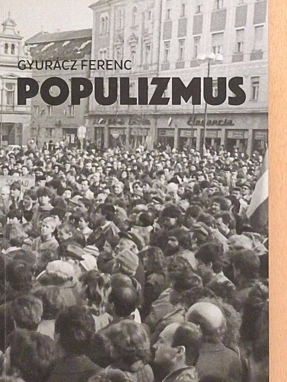 Gyurácz Ferenc - Populizmus [antikvár]