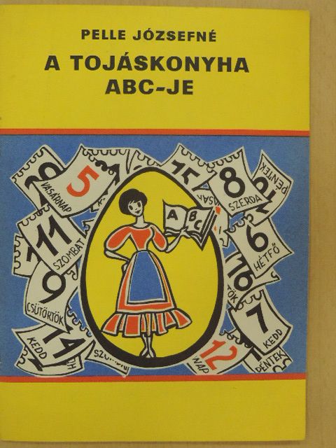 Pelle Józsefné - A tojáskonyha ABC-je [antikvár]