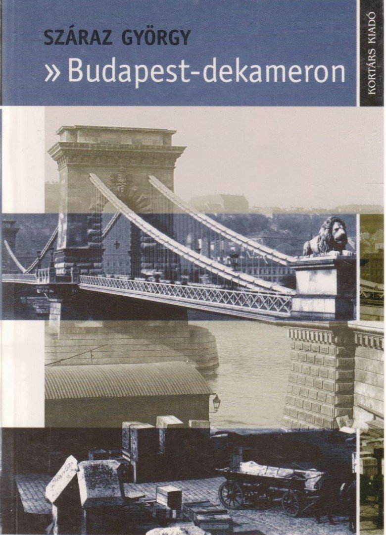SZÁRAZ GYÖRGY - Budapest-dekameron [antikvár]