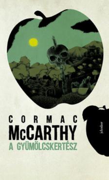 Cormac McCarthy - A gyümölcskertész [antikvár]