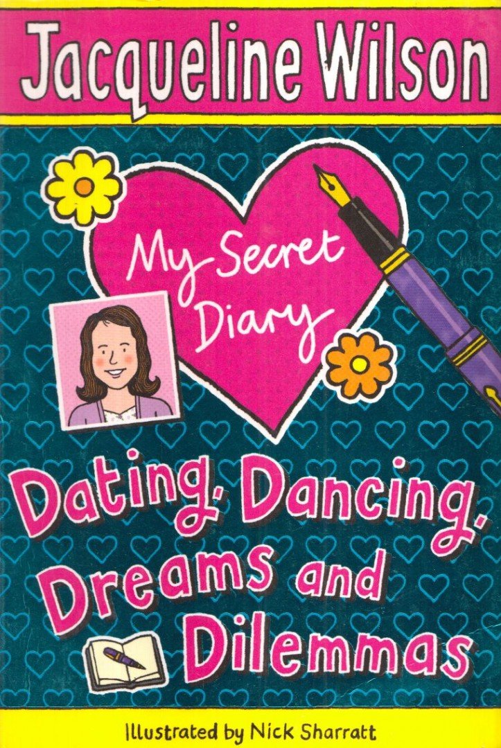 Jacqueline Wilson - My Secret Diary: Dating, Dancing, Dreams and Dilemmas [antikvár]