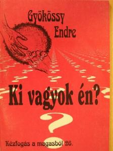 Gyökössy Endre - Ki vagyok én? [antikvár]