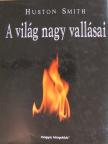 Huston Smith - A világ nagy vallásai [antikvár]