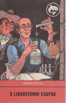 Bogáti Péter - A linkostowni csapda [antikvár]