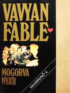 Vavyan Fable - Mogorva nyár [antikvár]