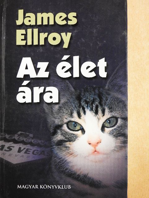 James Ellroy - Az élet ára [antikvár]