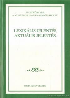 Gecső Tamás - Lexikális jelentés, aktuális jelentés [antikvár]
