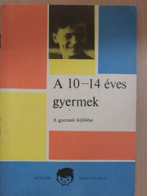 Dr. Eiben Ottó - A 10-14 éves gyermek [antikvár]