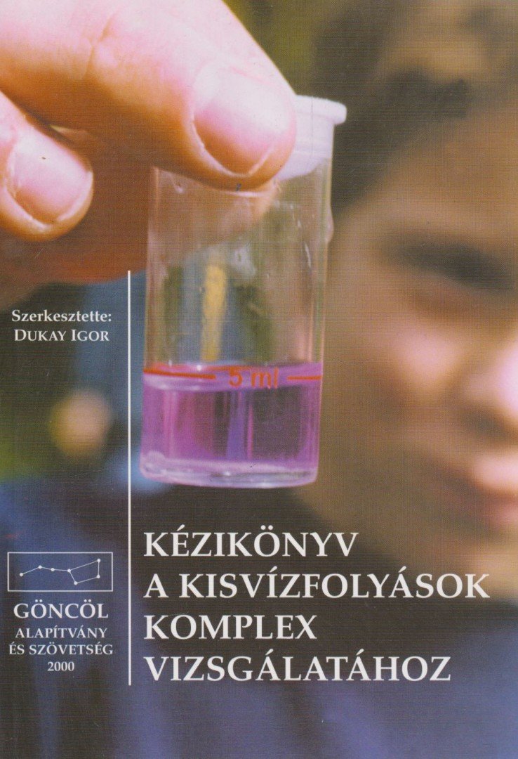 Dukay Igor - Kézikönyv a kisvízfolyások komplex vizsgálatához [antikvár]
